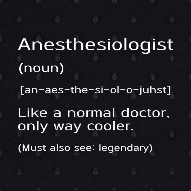 Anesthesiologist Definition by HobbyAndArt